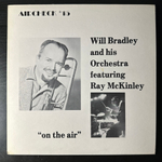 Will Bradley And His Orchestra Featuring Ray McKinley ‎– On The Air (Канада 1975г.)