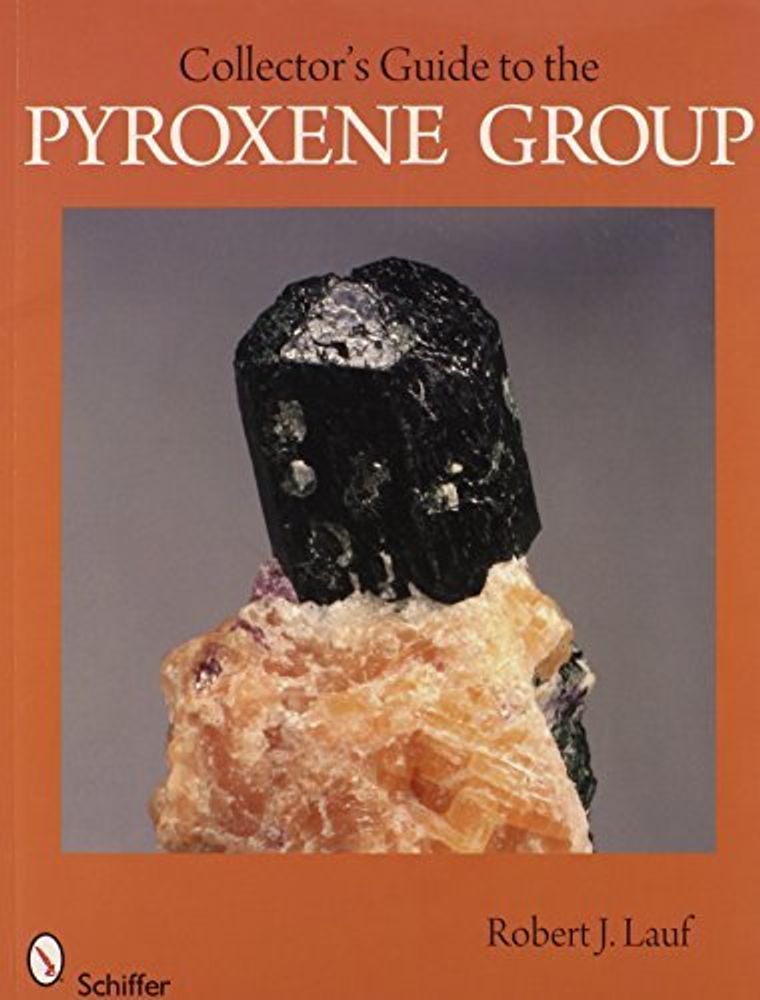 Collector&#39;s Guide to the Pyroxene Group