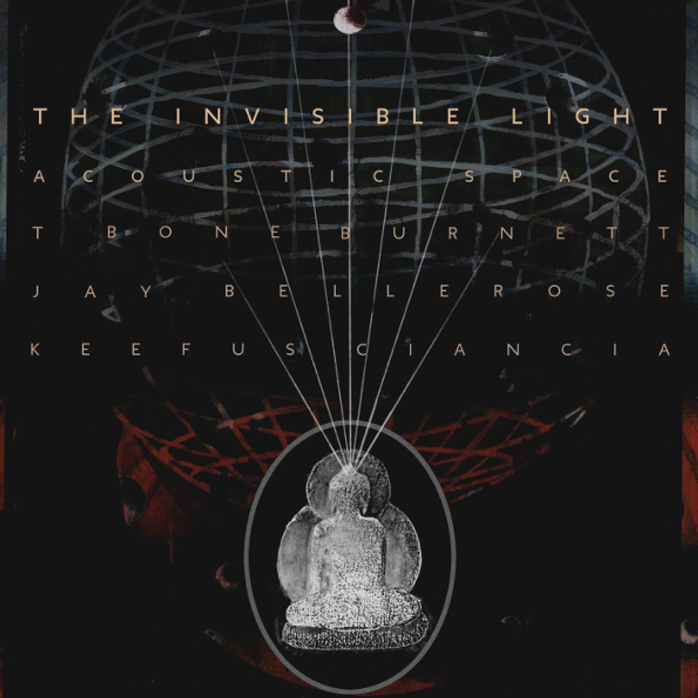 T Bone Burnett, Jay Bellerose, Keefus Ciancia / The Invisible Light: Acoustic Space (2LP)