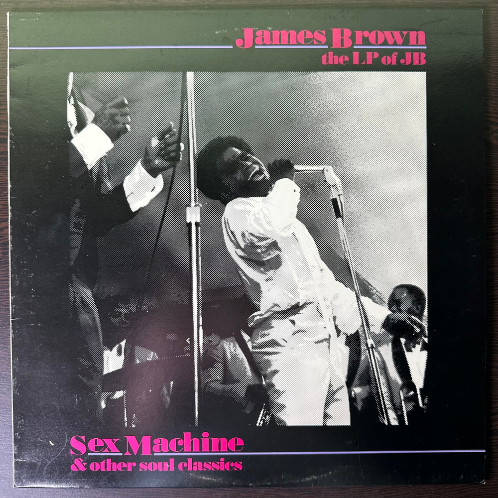 James Brown ‎– The LP Of JB - Sex Machine And Other Soul Classics (Англия 1985г.)