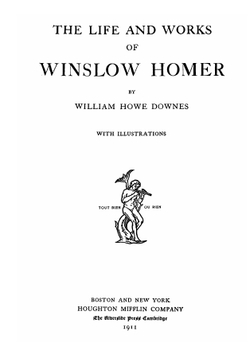 The life and works of Winslow Homer | Downes William Howe