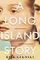 LONG ISLAND STORY