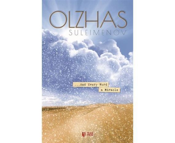 And Every Word A Miracle - Oljas Suleymenov