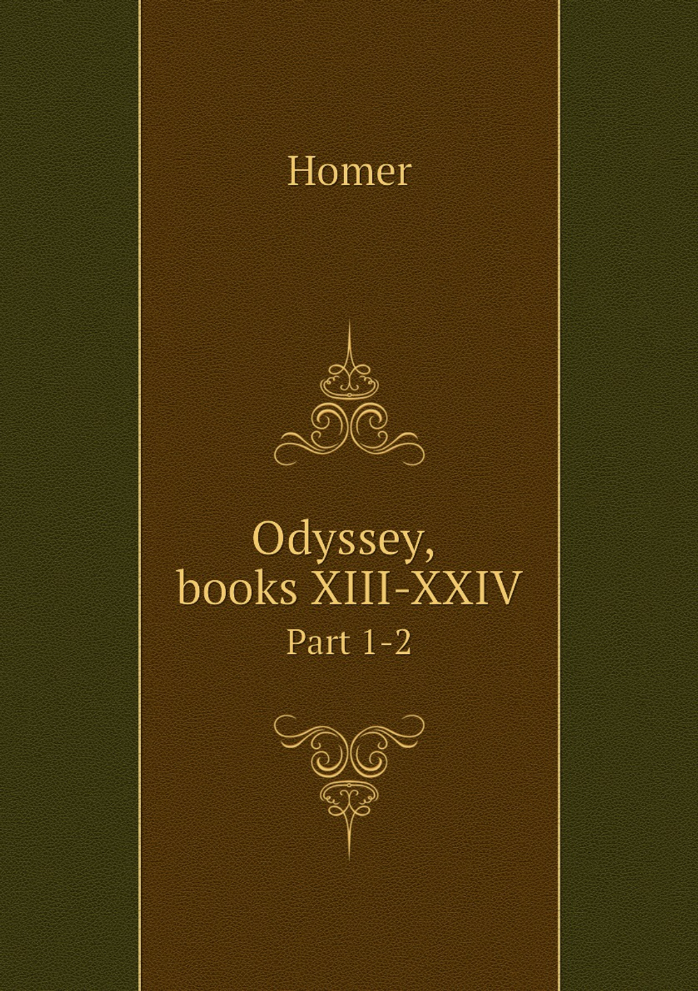 Odyssey, books XIII-XXIV. Part 1-2 | Homer