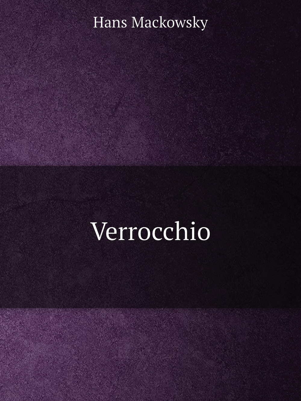 Verrocchio | Hans Mackowsky