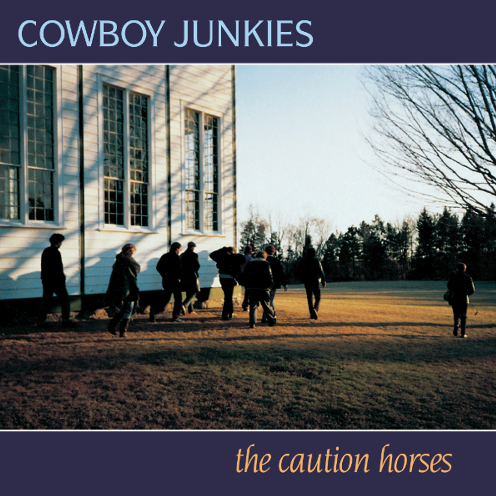 Cowboy Junkies / The Caution Horses (2LP)