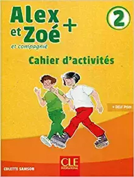 French: 1. 2. Alex et Zoé et compagnie: Cahier d&#39;activités 2 + CD-audio DELF Prim
