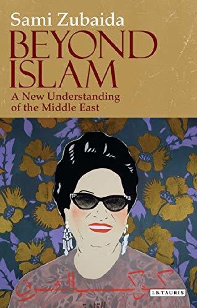 Beyond Islam: New Understanding of Middle East