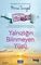 Yalnızlığın Bilinmeyen Yüzü
