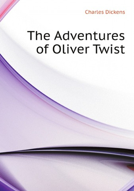 The Adventures of Oliver Twist | Charles Dickens