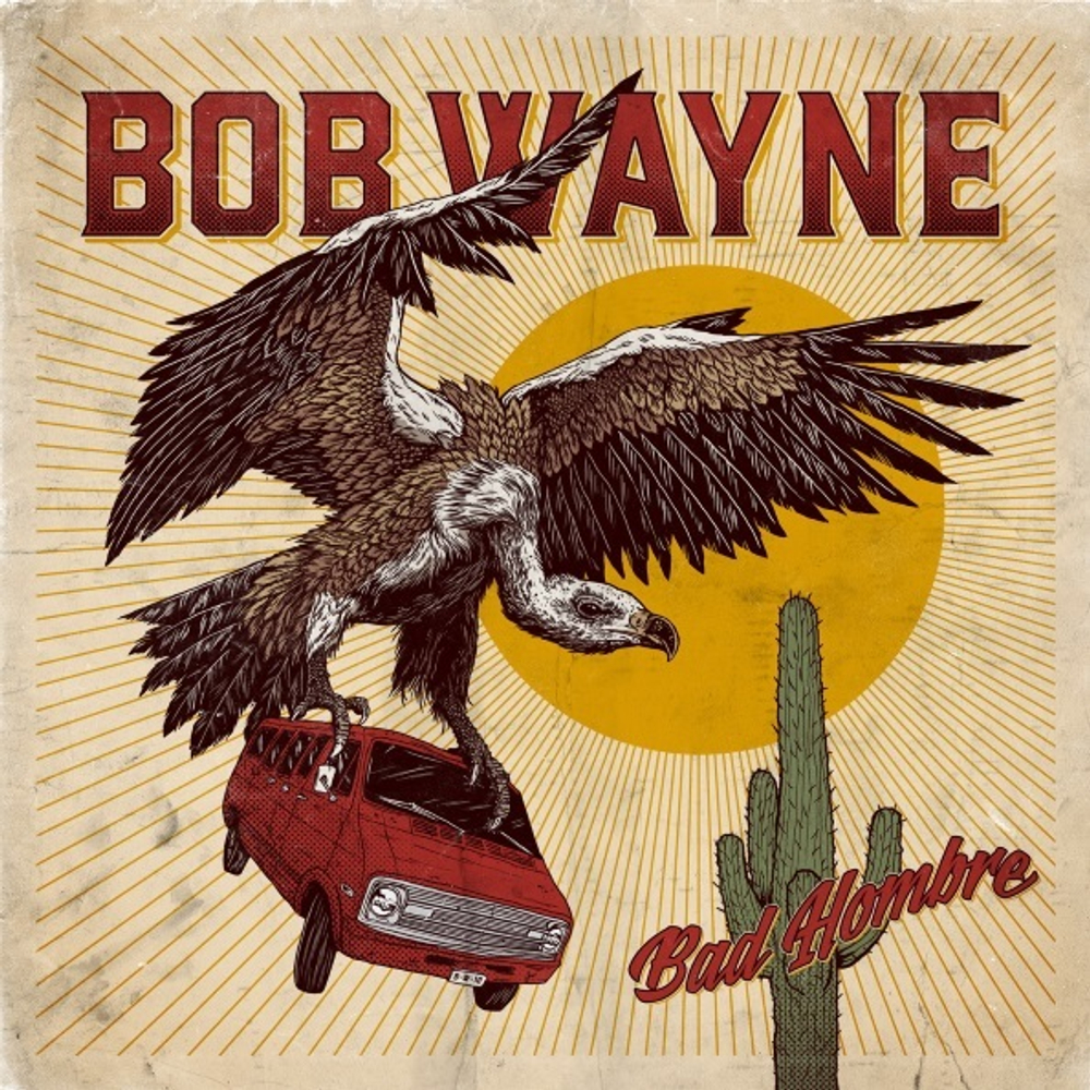 Bob Wayne / Bad Hombre (LP+CD)