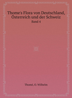 Thome's Flora von Deutschland, Österreich und der Schweiz. Band 4 | Thomé; O. Wilhelm