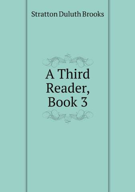A Third Reader, Book 3 | Stratton Duluth Brooks