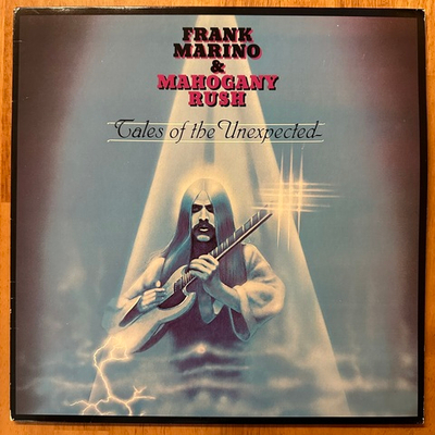 Frank Marino & Mahogany Rush ‎– Tales Of The Unexpected (США 1979г.)