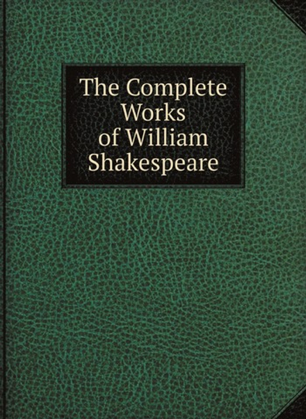 The Complete Works of William Shakespeare | Уильям Шекспир