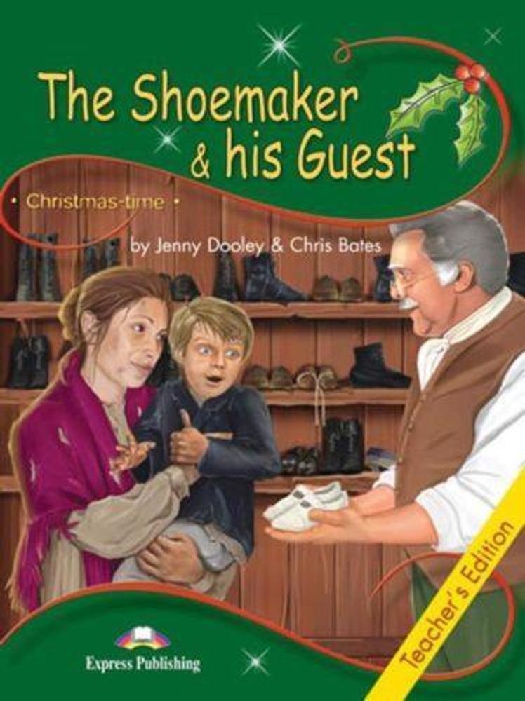 The Shoemaker &amp; his Guest. Книга для учителя