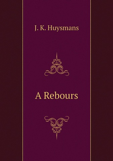 A Rebours | J.K. Huysmans