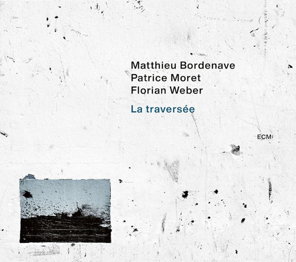 Matthieu Bordenave, Patrice Moret, Florian Weber / La Traversee (CD)