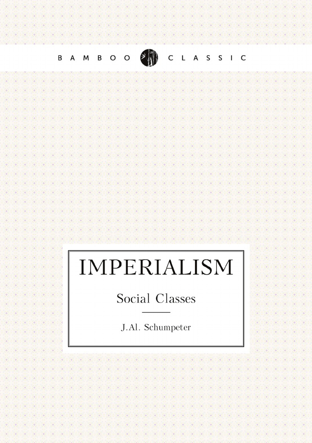 Imperialism. Social Classes | J.Al. Schumpeter