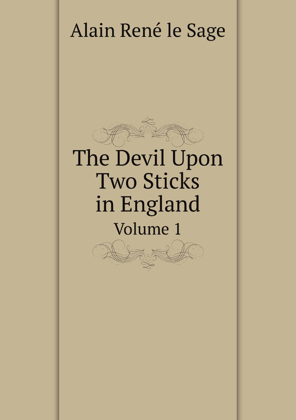 The Devil Upon Two Sticks in England. Volume 1 | Alain René le Sage