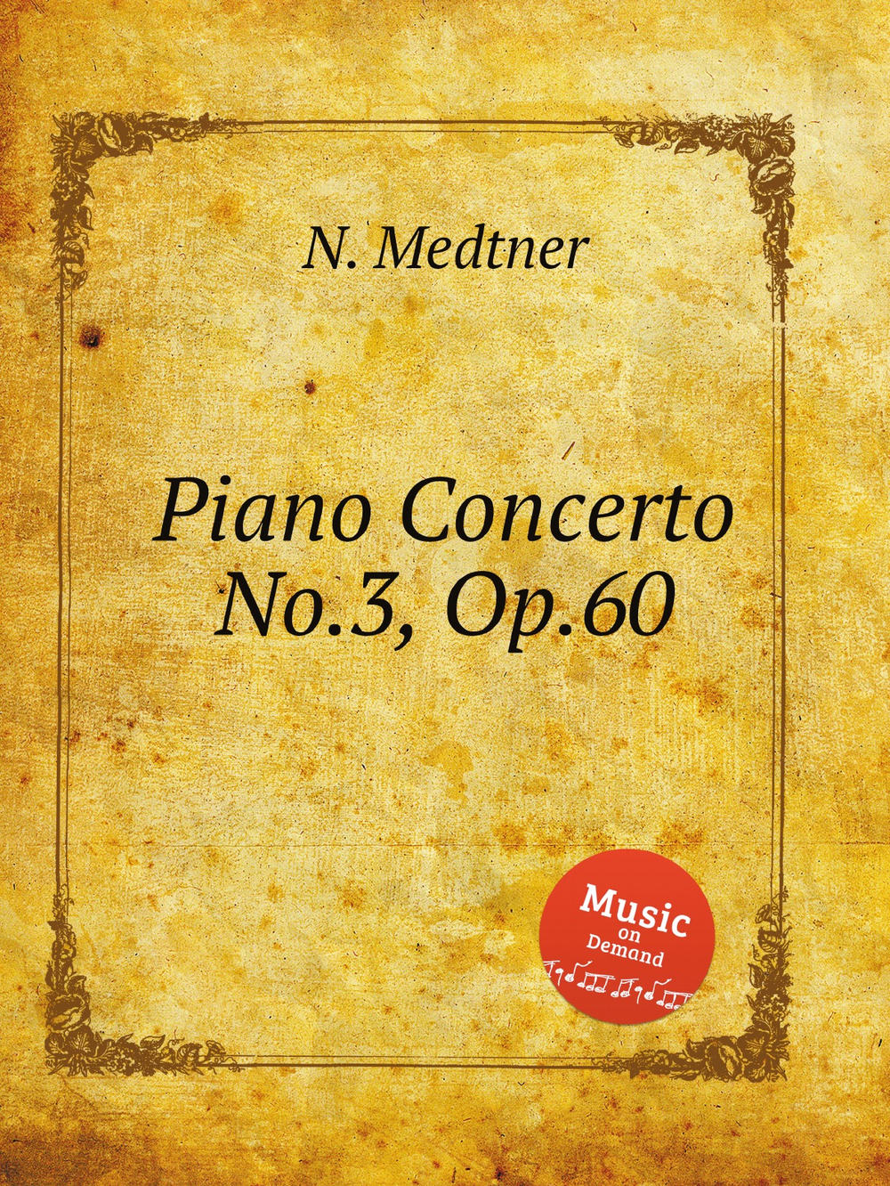 Piano Concerto No.3, Op.60 | N. Medtner