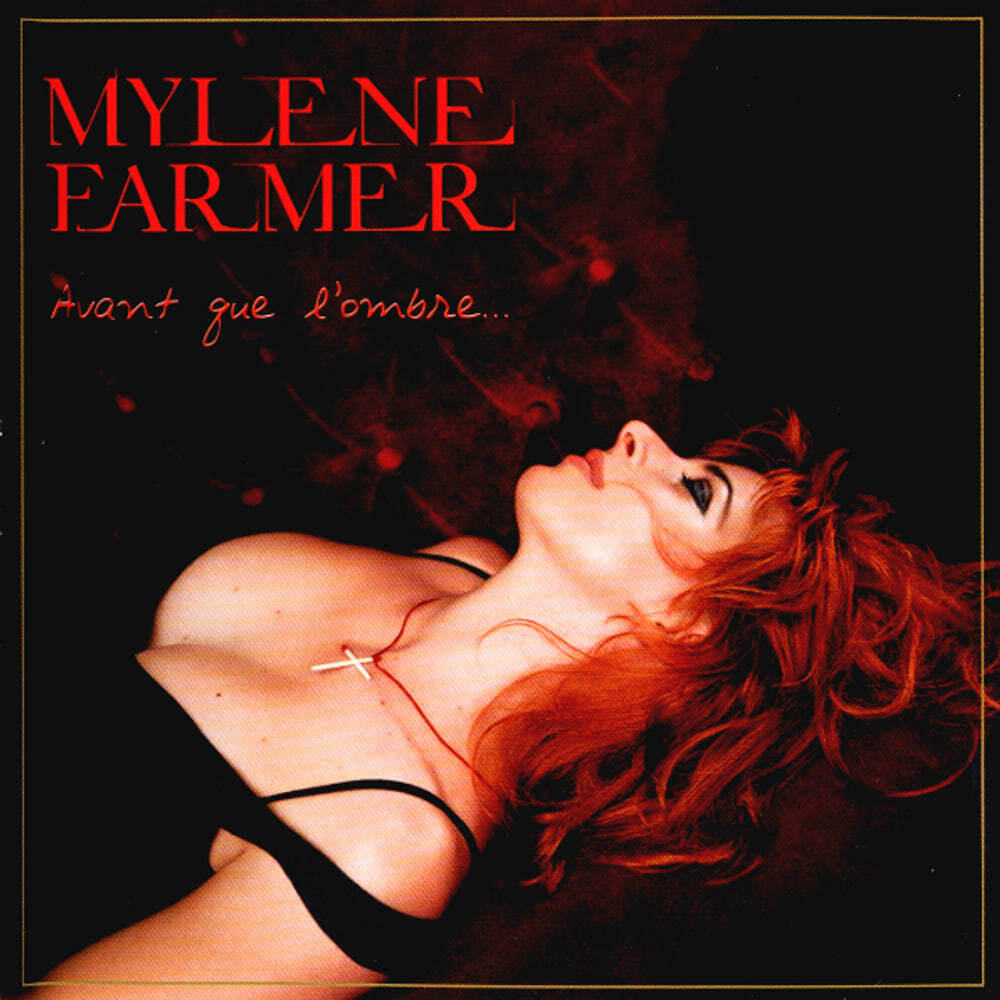 Mylene Farmer - Avant gue l'ombre