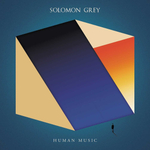 Solomon Grey / Human Music (LP)