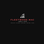 Fleetwood Mac / Fleetwood Mac 1969 To 1972 (4LP+7" Vinyl Single)