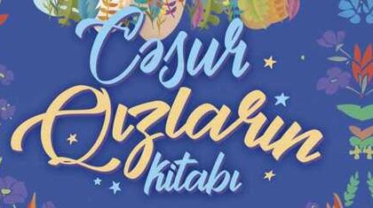 Cəsur qızların kitabı nədən bəhs edir?