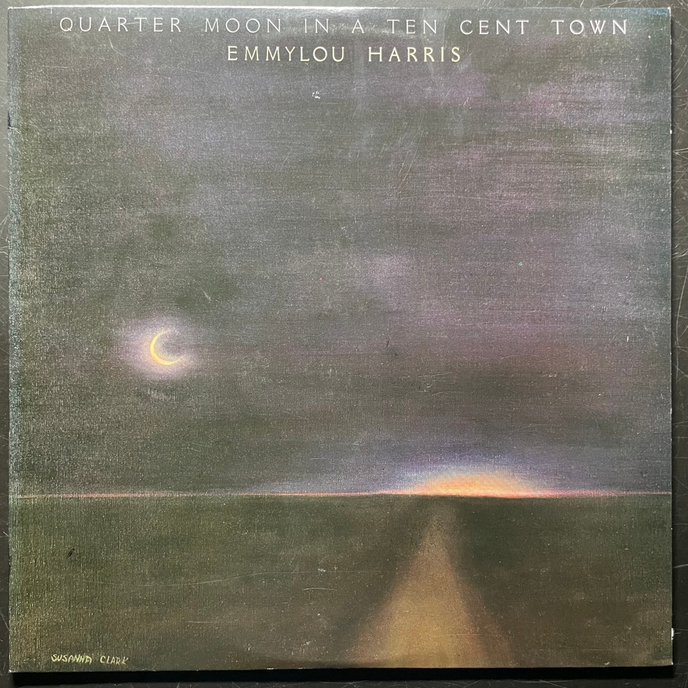 Emmylou Harris ‎– Quarter Moon In A Ten Cent Town (США 1978г.)