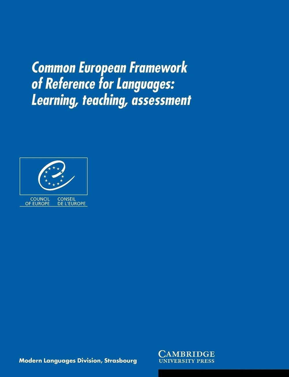 Common European Framework of Reference for Languages: Learning, Teaching, Assessment 1st Edition
