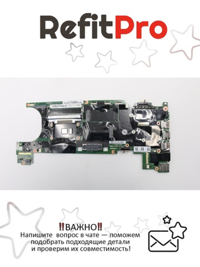Материнская плата для ноутбука Lenovo ThinkPad T470s i7-7600 4G AMT=Y TPM2=Y WIN (01ER066), оригинал