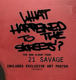 21 Savage / What Happened To The Streets? (2LP)