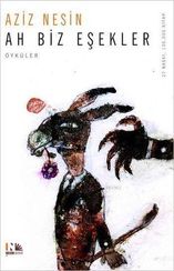 Ah biz eşekler
