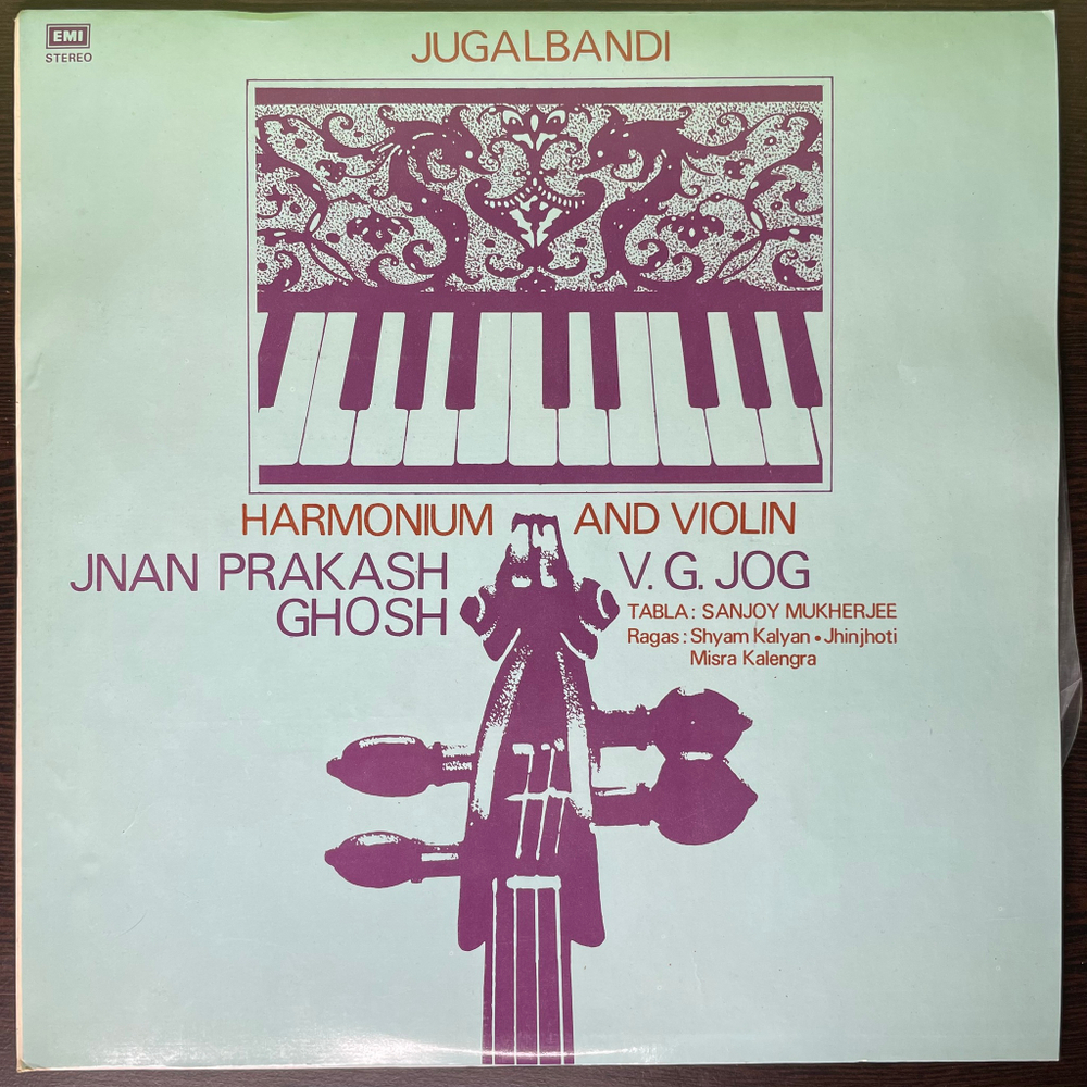 Jnan Prakash Ghosh, V. G. Jog, Sanjoy Mukherjee ‎– Jugalbandi (Harmonium And Violin) Индия 1985г.