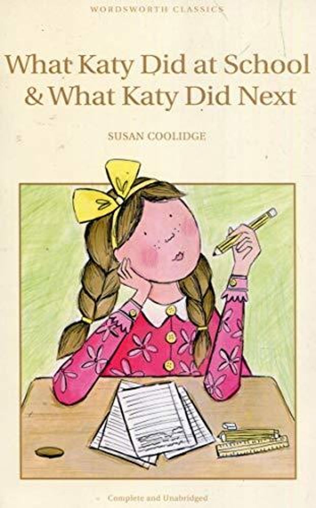 What Katy Did at School &amp; What Katy Did Next