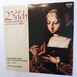Винтажная виниловая пластинка J.S. Bach И.С. Бах, Hungarian Radio And Television Chorus, Gabor Lehotka Four Motets BWV 225, 226, 228, 229 (Венгрия 1980)