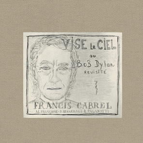 Francis Cabrel / Vise Le Ciel Ou Bob Dylan Revisite (LP)