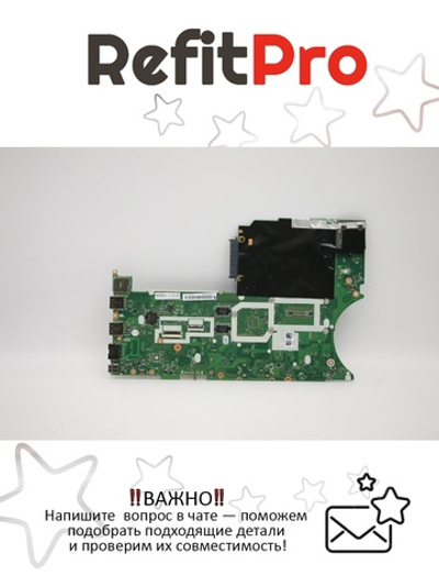 Материнская плата для ноутбука Lenovo ThinkPad T460p C48 i7-6820 DIS AMT TPM NOK (01YR844), оригинал