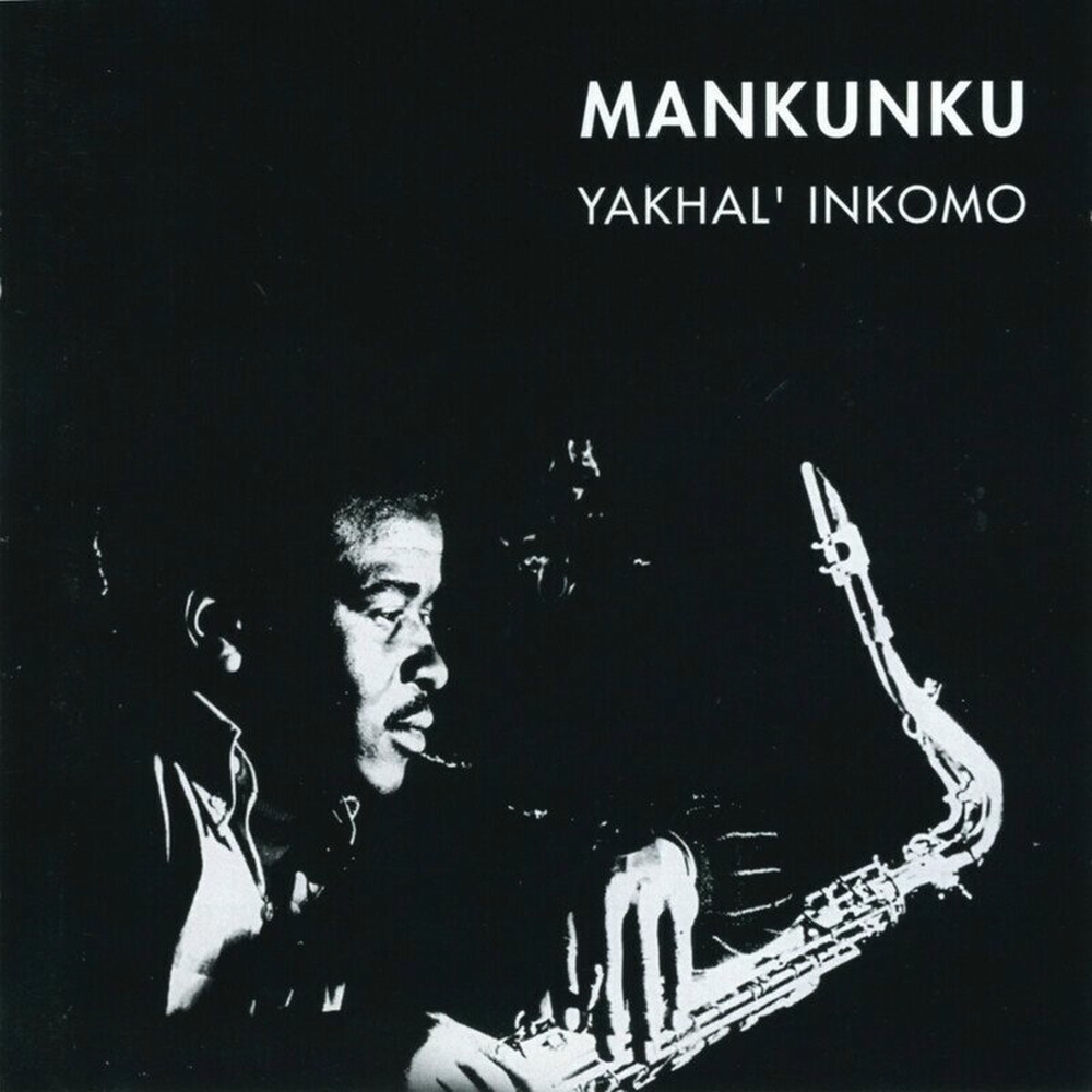 Mankunku Quartet - Yakhal' Inkomo