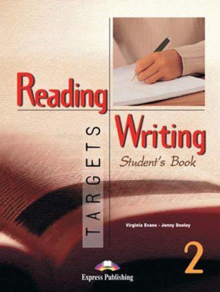 Reading &amp; Writing Targets 2. Student&#39;s Book. Учебник