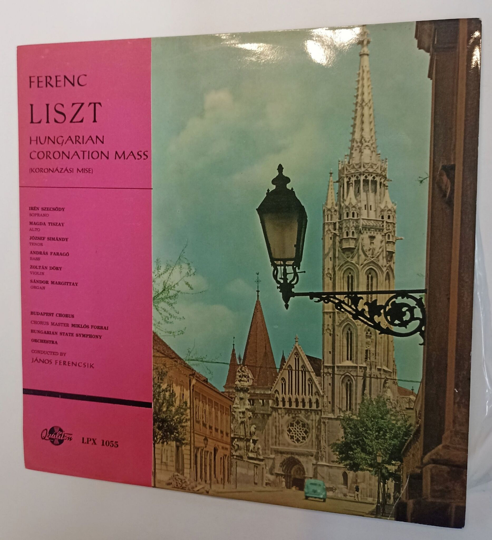 Винтажная виниловая пластинка LP Ferenc Liszt Лист, Budapest Chorus, Hungarian State Symphony Orchestra Conducted By Janos Ferencsik Hungarian Coronation Mass (Венгрия 1962)