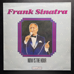 Frank Sinatra ‎– Now Is The Hour (Англия 1985г.)