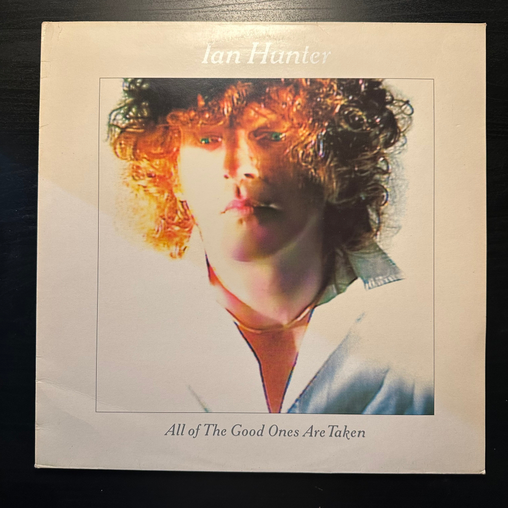 Ian Hunter - All Of The Good Ones Are Taken (Голландия 1983г.)