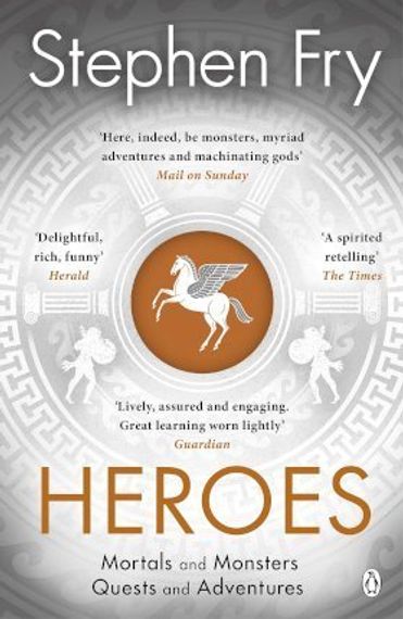 Heroes : The myths of the Ancient Greek heroes retold