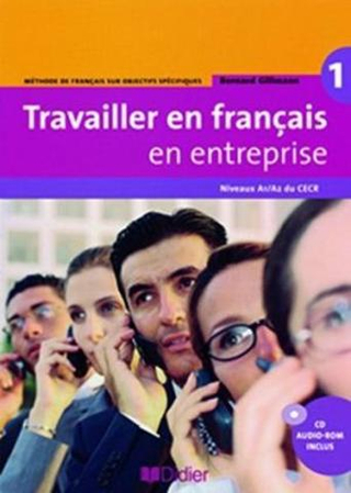 Travailler en francais «en entreprise» A1/A2 Livre + CD audio-rom