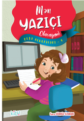 Mən Yazıçı Olacağam! ( Peşə hekayələri - 6 )