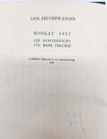 "Москва 1937. Отчет о поездке для моих друзей". Лион Фейхтвангер. 1937 г.