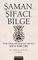 Şaman - Şifacı - Bilge