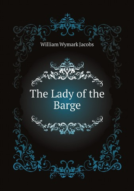 The Lady of the Barge | W. W. Jacobs